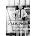 Prejudices: Third Series