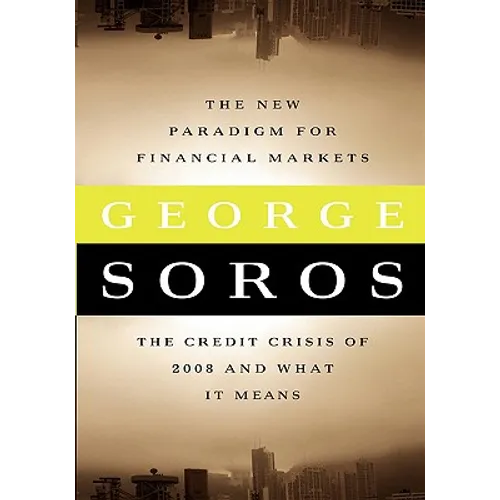 The New Paradigm for Financial Markets Large Print Edition: The Credit Crash of 2008 and What It Means