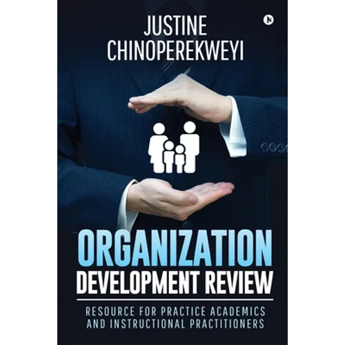 Organization Development Review: Resource for Practice Academics and Instructional Practitioners