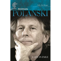 Roman Polanski: A Life in Exile