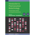 Introduction to Pharmaceutical Biotechnology, Volume 3 (Second Edition): Animal tissue culture and biopharmaceuticals