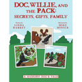 Doc, Willie, and the Pack: Secrets, Gifts, Family: (A Hickory Doc's Tale)