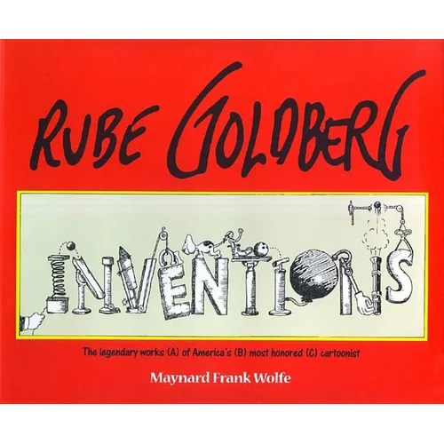Rube Goldberg: Inventions!