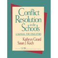 Conflict Resolution in the Schools: A Manual for Educators