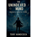 The Unindexed Mind Footnotes from the Storm