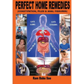 Perfect Home Remedies (Constipation, Piles & Fissures): "Constipation, Piles & Fissures" Treat by Home Remedies