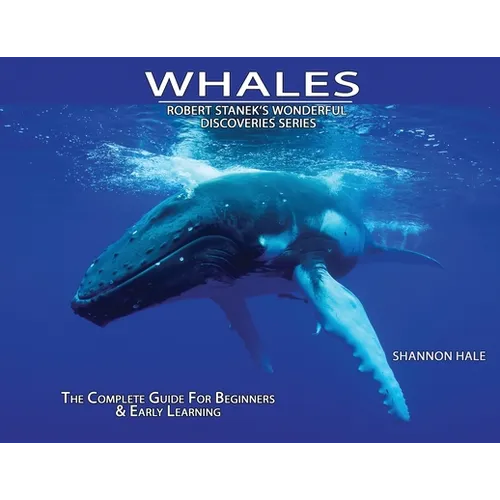 Whales: The Complete Guide For Beginners & Early Learning