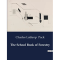 The School Book of Forestry