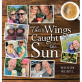 Their Wings Caught the Sun