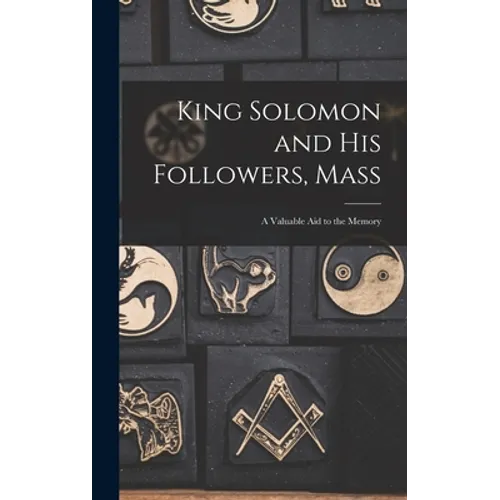 King Solomon and His Followers, Mass: a Valuable Aid to the Memory