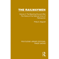 The Railwaymen: Volume 2: The Beeching Era and After The History of the National Union of Railwaymen