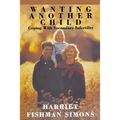 Wanting Another Child: Coping With Secondary Infertility