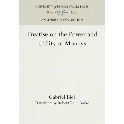 Treatise on the Power and Utility of Moneys