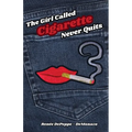 The Girl Called 'Cigarette' Never Quits