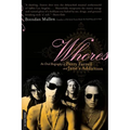 Whores: An Oral Biography of Perry Farrell and Jane's Addiction