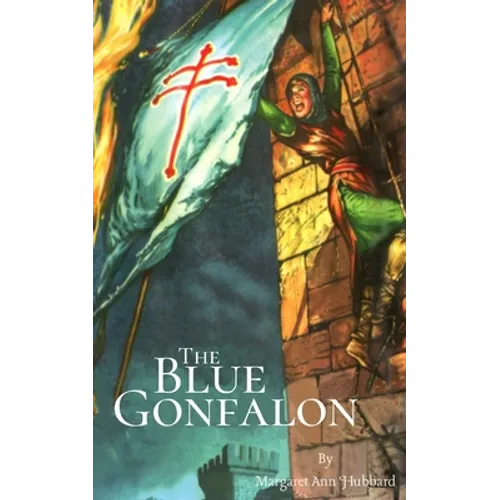 The Blue Gonfalon: At the First Crusade