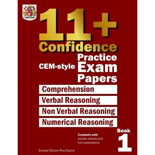 11+ Confidence: CEM-style Practice Exam Papers Book 1: Complete with answers and full explanations
