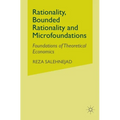 Rationality, Bounded Rationality and Microfoundations: Foundations of Theoretical Economics