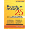 Presentation Excellence: 25 Tricks, Tips & Techniques for Professional Speakers and Trainers