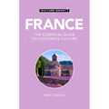 France - Culture Smart!: The Essential Guide to Customs & Culture