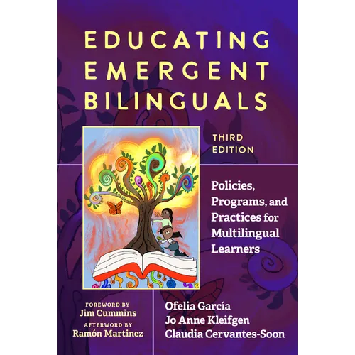Educating Emergent Bilinguals: Policies, Programs, and Practices for Multilingual Learners