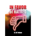 In Favor of Hatred
