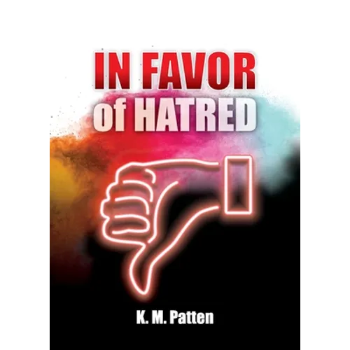 In Favor of Hatred