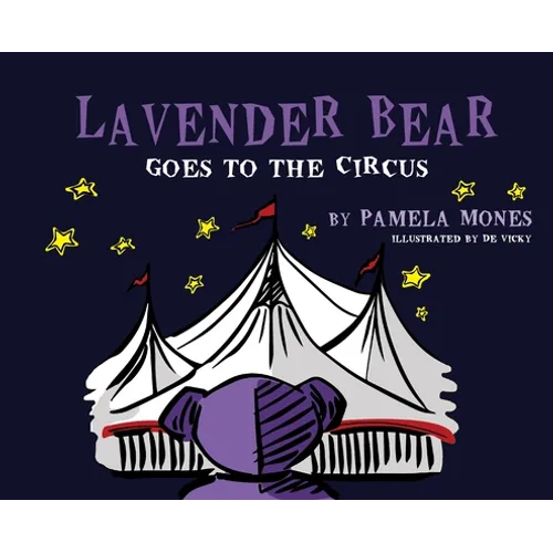 Lavender Bear: Goes to the Circus
