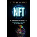 Nft: All You Need to Know About Investing in Nft (Application and How to Make Money With Non-fungible Tokens)