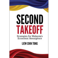 Second Takeoff: Strategies for Malaysia's Economic Resurgence