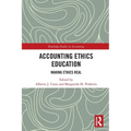 Accounting Ethics Education: Making Ethics Real