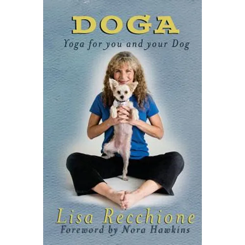 Doga: Yoga for You and Your Dog