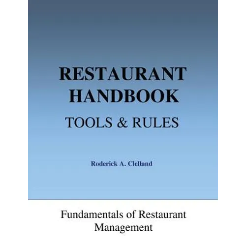 Restaurant Handbook - Tools & Rules: Fundamentals of Restaurant Management