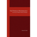 The Power of Mathematics: A Survey of Problem-Solving Strategies