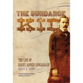 The Sundance Kid: The Life of Harry Alonzo Longabaugh