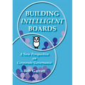 Building Intelligent Boards: A New Perspective on Corporate Governance