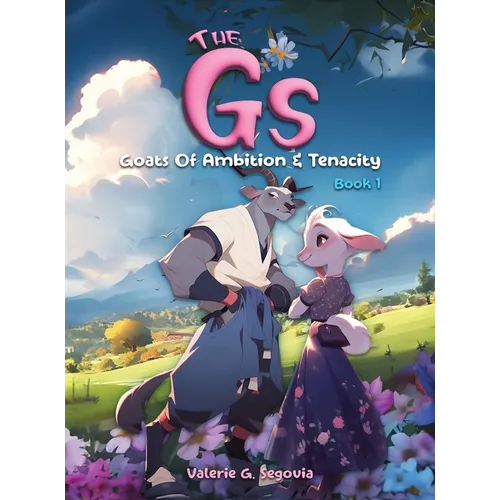 The Gs: Goats Of Ambition & Tenacity