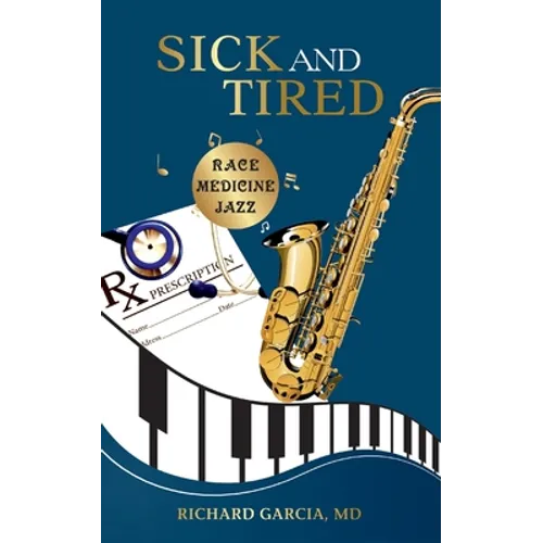 Sick and Tired: Race, Medicine, and Jazz
