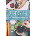 Mindful Eating: Eating to Balance Mind, Body & Spirit