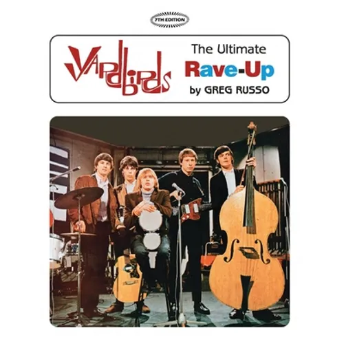 Yardbirds: The Ultimate Rave-Up