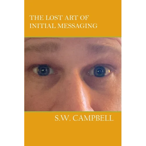 The Lost Art of Initial Messaging