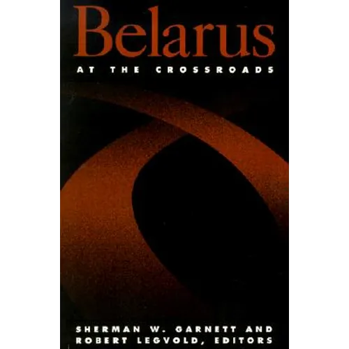 Belarus at the Crossroads