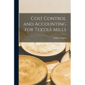 Cost Control and Accounting for Textile Mills