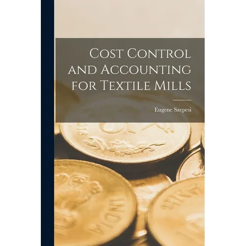 Cost Control and Accounting for Textile Mills
