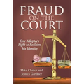 Fraud on the Court: One Adoptee's Fight to Reclaim his Identity