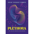 Plethora: The Never-Ending Beginning