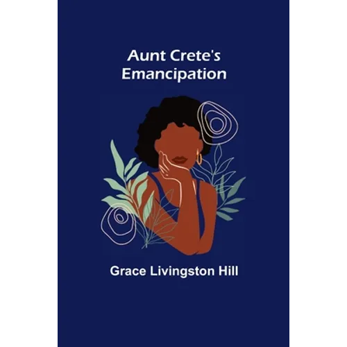 Aunt Crete's Emancipation