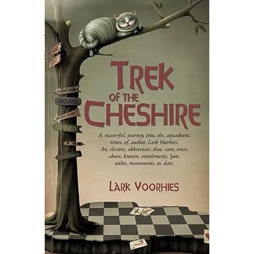 Trek of the Cheshire: A, Masterful, Journey, Into, The, Aquadrant, Times, Of, Author, Lark Voorhies. An, Elective, Abbreviate, That, Casts,