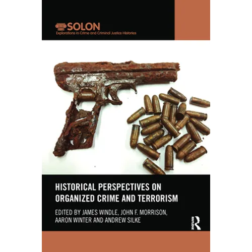 Historical Perspectives on Organized Crime and Terrorism