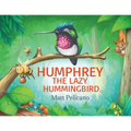 Humphrey the Lazy Hummingbird